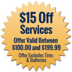 $15 Off Services- Offer Valid Between $100.00 and $199.99 - Offer Excludes Tires & Batteries